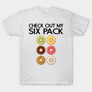 CHECK OUT MY SIX PACK DONUTS LOVER FUNNY GYM/WORKOUT T-Shirt